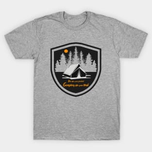 fill your soul with camping outdoors - hiking, trekking, outdoor recreation T-Shirt